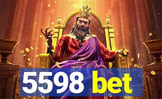 5598 bet